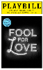 Fool For Love Limited Edition Official Opening Night Playbill 
